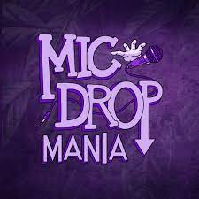 mic drop mania